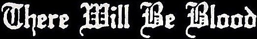 There Will Be Blood logo in full colour